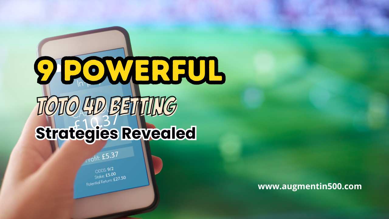 9 Powerful Toto 4D Betting Strategies Revealed